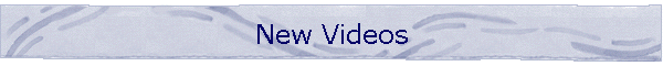 New Videos