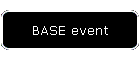 BASE event