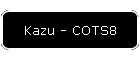 Kazu - COTS8