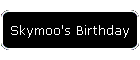 Skymoo's Birthday
